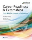 Image for Career Readiness &amp; Externships: Soft Skills for Pharmacy Technicians : Text and eBook