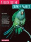 Image for A guide to the quaker parrot