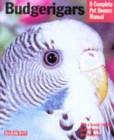 Image for Budgerigars  : everything about purchase, care, nutrition, behavior, and training
