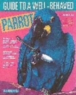 Image for Guide to a well-behaved parrot