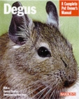 Image for Degus  : everything about purchase, care, nutrition, behavior, and housing