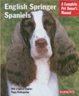 Image for English springer spaniels  : everything about history, care, feeding, training, and health