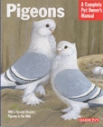 Image for Pigeons  : everything about purchase, care, management, diet, diseases, and behavior