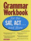 Image for Grammar Workbook for the SAT, ACT, and More
