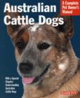 Image for Australian cattle dogs  : pet owners manual