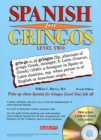 Image for Spanish for Gringos Level Two with 2 Audio CDs