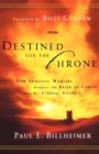 Image for Destined for the Throne – How Spiritual Warfare Prepares the Bride of Christ for Her Eternal Destiny