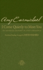 Image for I Come Quietly to Meet You – An Intimate Journey in God`s Presence
