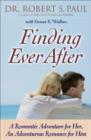 Image for Finding Ever After : A Romantic Adventure for Her, an Adventurous Romance for Him