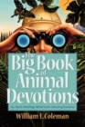 Image for The Big Book of Animal Devotions - 250 Daily Readings About God`s Amazing Creation