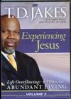 Image for Experiencing Jesus : Volume 2 : Life Overflowing: 6 Pillars for Abundant Living