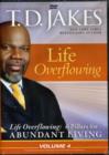 Image for Life Overflowing : Volume 4 : Life Overflowing: 6 Pillars for Abundant Living