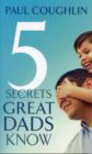 Image for Five Secrets Great Dads Know