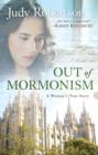 Image for Out of Mormonism - A Woman`s True Story