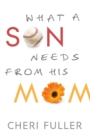 Image for What a Son Needs from His Mom