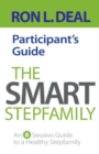 Image for The Smart Stepfamily Participant&#39;s Guide : An 8-Session Guide to a Healthy Stepfamily