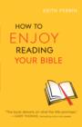 Image for How to Enjoy Reading Your Bible