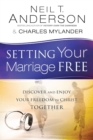 Image for Setting Your Marriage Free – Discover and Enjoy Your Freedom in Christ Together