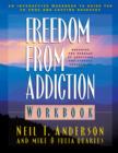 Image for Freedom from Addiction Workbook – Breaking the Bondage of Addiction and Finding Freedom in Christ