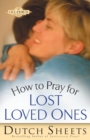Image for How to Pray for Lost Loved Ones