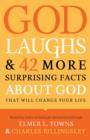 Image for God Laughs &amp; 42 More Surprising Facts about God That Will Change Your Life
