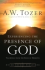 Image for Experiencing the Presence of God – Teachings from the Book of Hebrews