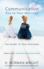 Image for Communication: Key to Your Marriage - The Secret to True Happiness