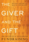 Image for The Giver and the Gift – Principles of Kingdom Fundraising