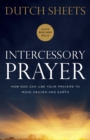 Image for Intercessory Prayer – How God Can Use Your Prayers to Move Heaven and Earth