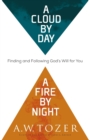 Image for A Cloud by Day, a Fire by Night – Finding and Following God`s Will for You