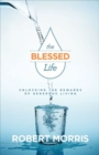 Image for The Blessed Life – Unlocking the Rewards of Generous Living