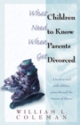 Image for What Children Need to Know When Parents Get Divorced