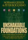 Image for Unshakable Foundations - Contemporary Answers to Crucial Questions about the Christian Faith