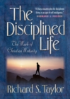 Image for The Disciplined Life – The Mark of Christian Maturity