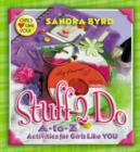 Image for Stuff 2 Do: A-to-Z Activities for Girls Like You : A-to-Z Activities for Girls Like You