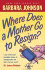 Image for Where Does a Mother Go to Resign?