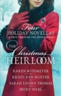 Image for The Christmas heirloom  : four holiday novellas of love through the generations