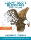 Image for Count God&#39;s Blessings Dot-to-Dot : Extreme Puzzle Challenges, Plus Devotions