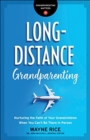 Image for Long-Distance Grandparenting - Nurturing the Faith of Your Grandchildren When You Can`t Be There in Person