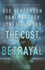 Image for The Cost of Betrayal – Three Romantic Suspense Novellas