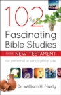 Image for 102 Fascinating Bible Studies on the New Testament