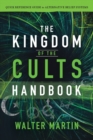 Image for The Kingdom of the Cults Handbook – Quick Reference Guide to Alternative Belief Systems