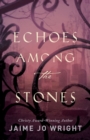 Image for Echoes among the Stones