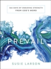 Image for Prevail – 365 Days of Enduring Strength from God`s Word