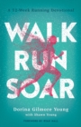 Image for Walk, Run, Soar - A 52-Week Running Devotional