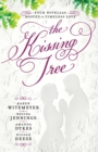 Image for The Kissing Tree – Four Novellas Rooted in Timeless Love