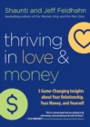 Image for Thriving in Love and Money : 5 Game-Changing Insights about Your Relationship, Your Money, and Yourself