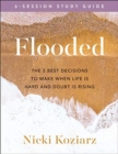 Image for Flooded study guide  : the 5 best decisions to make when life is hard and doubt is rising