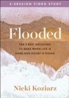 Image for Flooded Video Study : The 5 Best Decisions to Make When Life Is Hard and Doubt Is Rising
