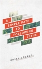 Image for A Simple Path to Following Jesus